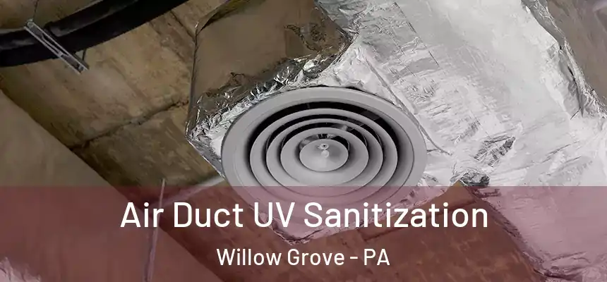  Air Duct UV Sanitization Willow Grove - PA